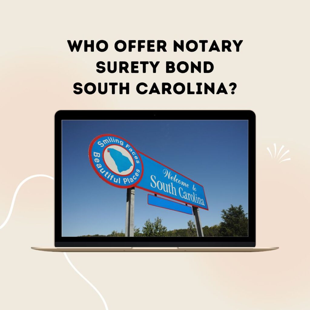 Who offer notary Surety Bond South Carolina? - A south Carolina banner can be seen on a laptop.